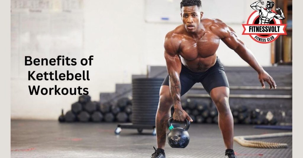 Benefits of Kettlebell Workouts