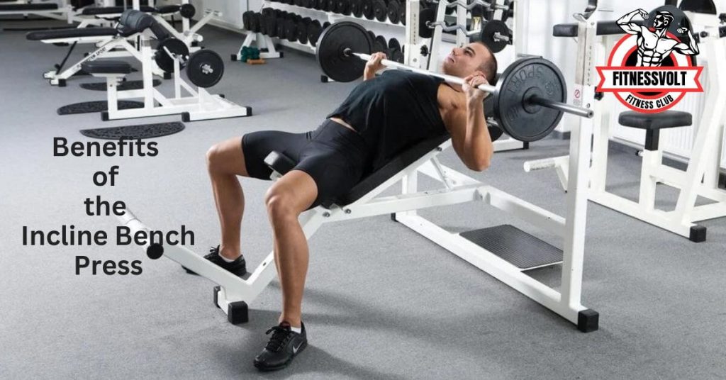 Benefits of the Incline Bench Press