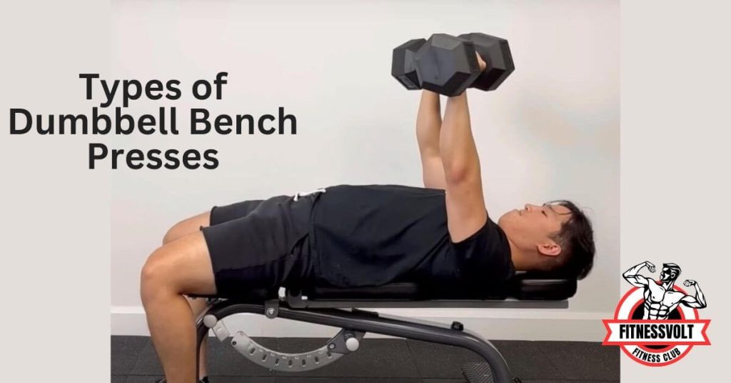 Types of Dumbbell Bench Presses