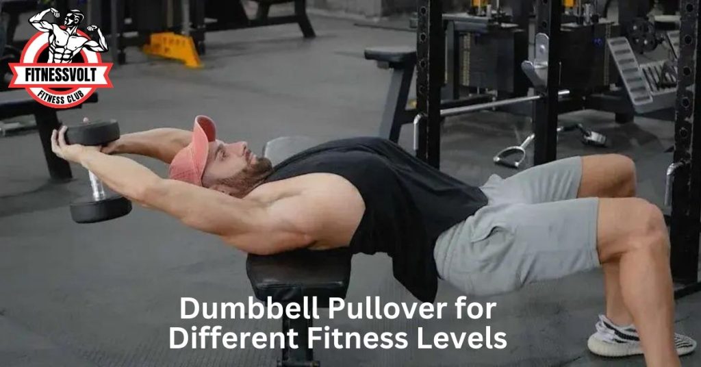 Dumbbell Pullover for Different Fitness Levels