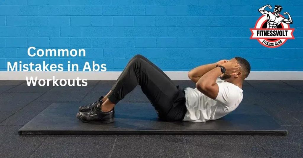 Common Mistakes in Abs Workouts