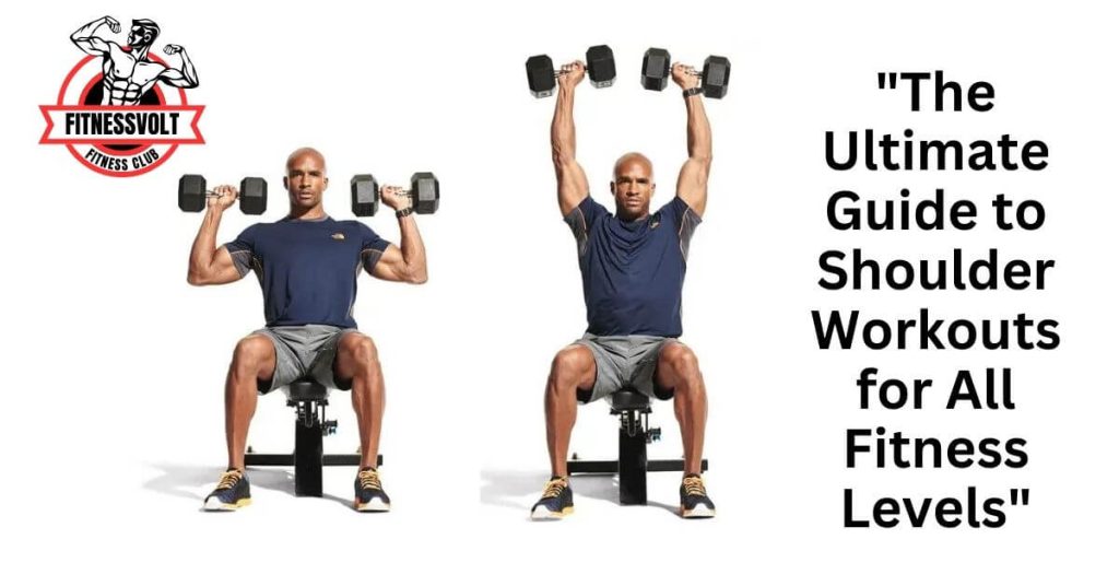 "The Ultimate Guide to Shoulder Workouts for All Fitness Levels"