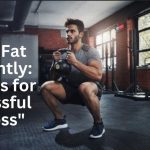 "Burn Fat Efficiently: Top Tips for Successful Fat Loss"