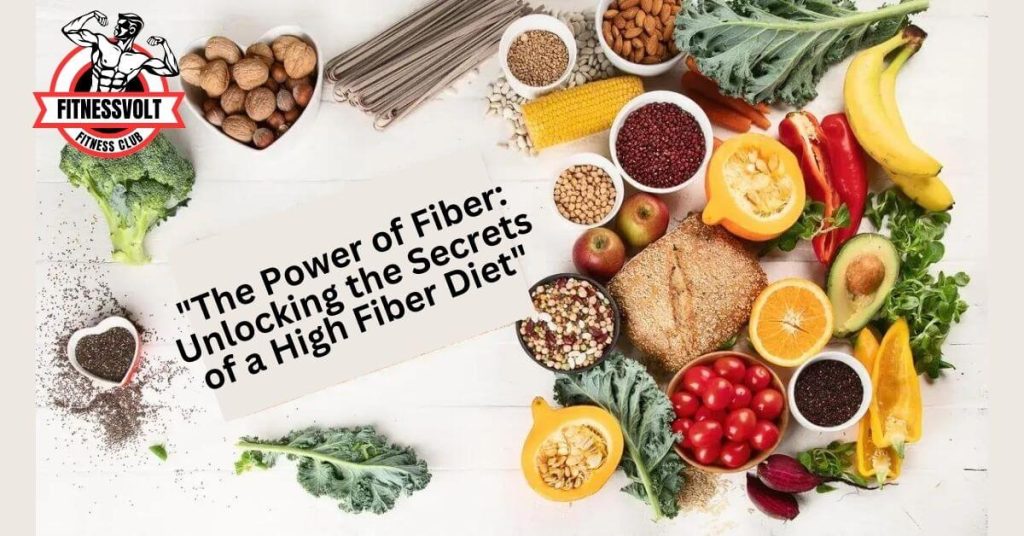 "The Power of Fiber: Unlocking the Secrets of a High Fiber Diet"