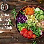 "Mastering the Vegan Diet: Tips for a Balanced and Nutrient-Rich Lifestyle"