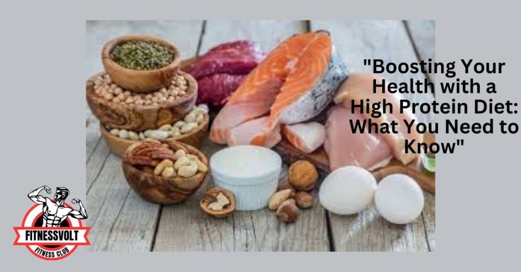 "Boosting Your Health with a High Protein Diet: What You Need to Know"