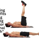 "Unlocking the Benefits of Lying Floor Leg Raises for Abdominal Strength"