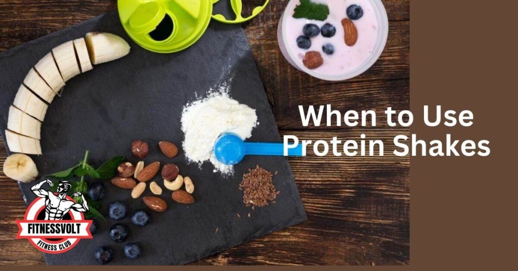 When to Use Protein Shakes