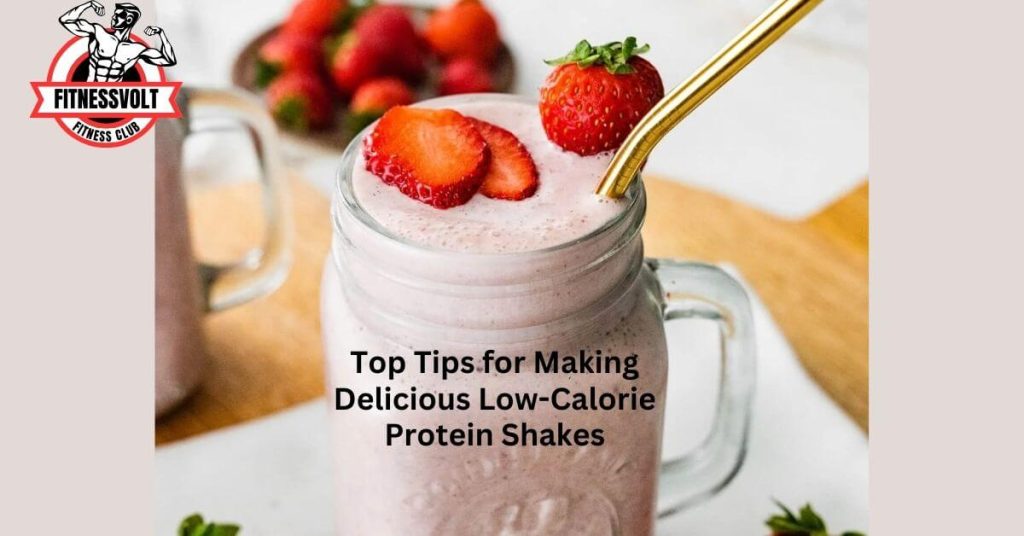 Tips for Making Delicious Low-Calorie Protein Shakes