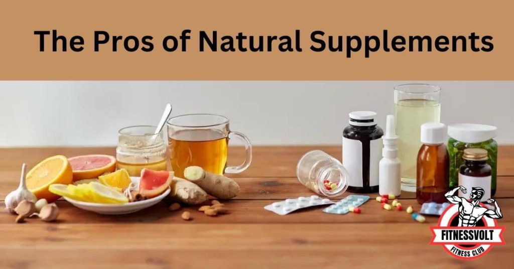 The Pros of Natural Supplements