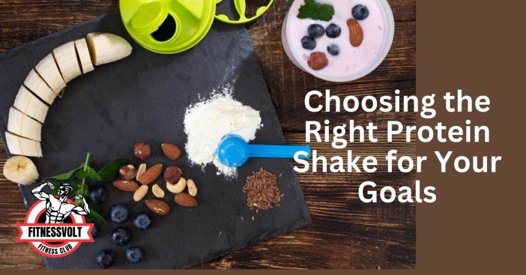 Choosing the Right Protein Shake for Your Goals