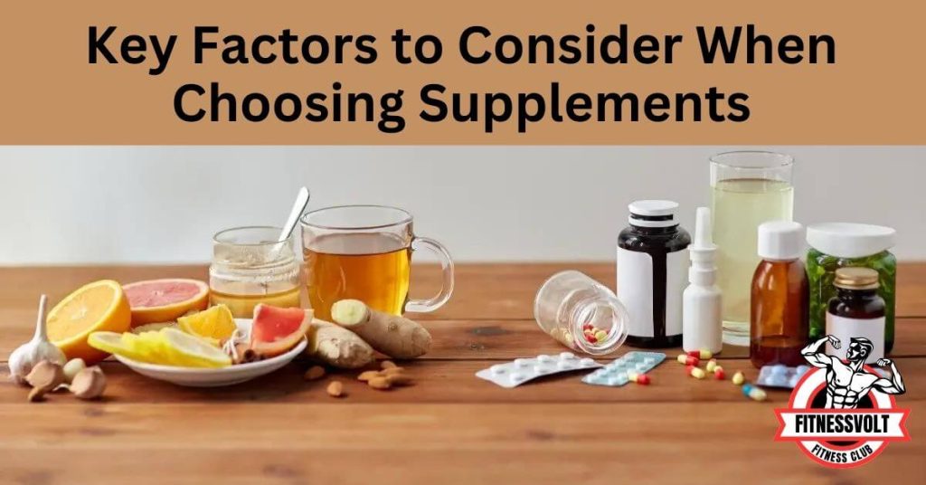 Key Factors to Consider When Choosing Supplements