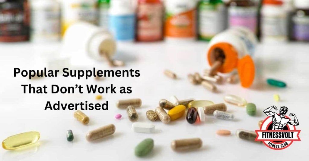 Popular Supplements That Don’t Work as Advertised