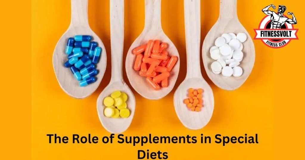 The Role of Supplements in Special Diets